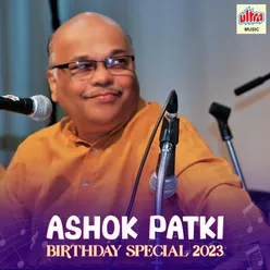 Ashok Patki Birthday Special 2023